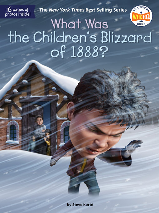 Title details for What Was the Children's Blizzard of 1888? by Steve Korté - Wait list